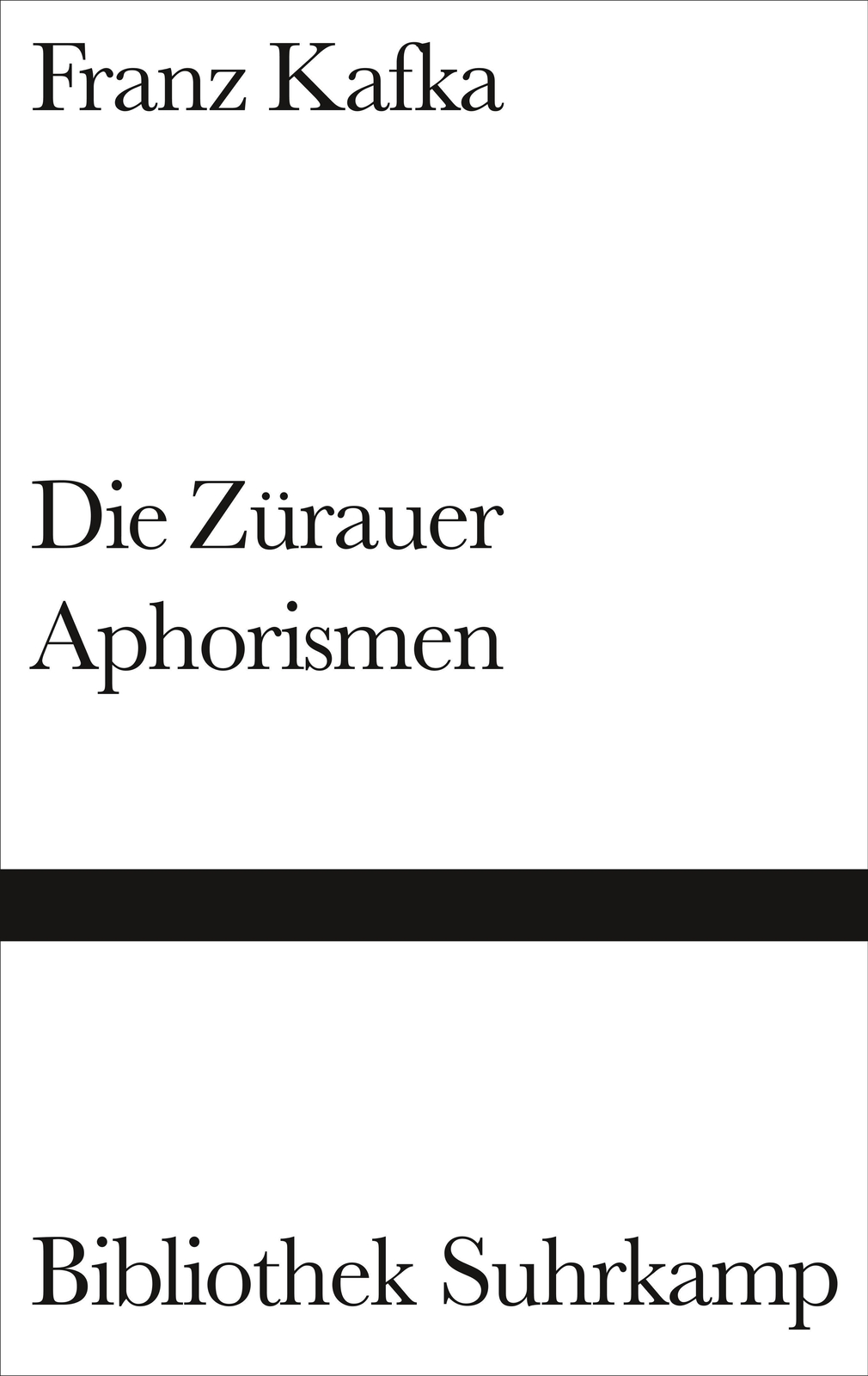 Die Zürauer Aphorismen Franz Kafka