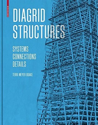 DIAGRID STRUCTURES By Terri Meyer Boake **Mint Condition**