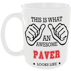 THIS IS WHAT AN AWESOME PAVER LOOKS LIKE MUG FUNNY JOB GIFT MUG COFFEE TEA CUP ☕