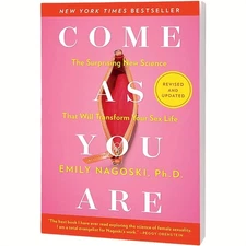 Come As You Are: The Surprising New Science That Will Transform Your Sex Life