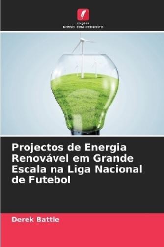Derek Battle Projectos de Energia Renovável em Grande Escala na Liga (Tascabile)