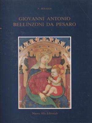 GIOVANNI ANTONIO BELLINZONI DA PESARO BERARDI P. NEU ALFA VERLAG 1988 \