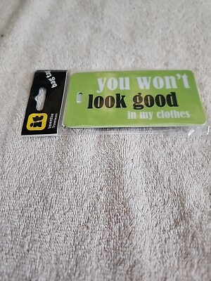 Inventive Travelware Green Luggage Tag ''You Won't Look Good ....'' box 326
