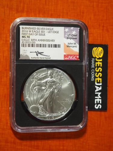 2016 W BURNISHED SILVER EAGLE NGC MS70 FIRST DAY OF ISSUE JOHN MERCANTI SIGNED