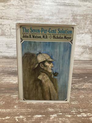 The Seven-Per-Cent Solution by Nicholas Meyer 1974 First Edition W/Dust Jacket
