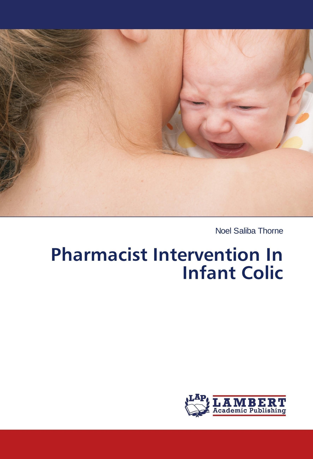 Noel Saliba Thorne | Pharmacist Intervention In Infant Colic |