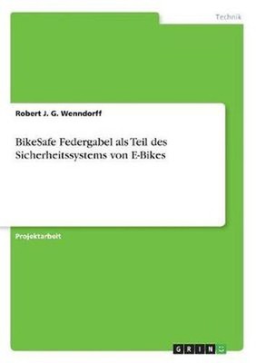 BikeSafe Federgabel als Teil des Sicherheitssystems von E-Bikes by Robert J.G. W