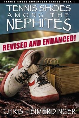Tennis Shoes among the Nephites : Revised and Enhanced 2nd Editio