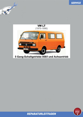 PDF VW LT (75-96) Reparatur 5 Gang-Schaltgetriebe 008/l u. Achsantrieb
