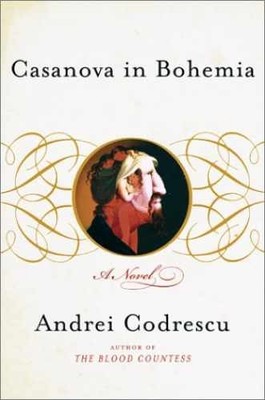 Casanova in Bohemia : A Novel - Hardcover, by Codrescu Andrei - Very Good b