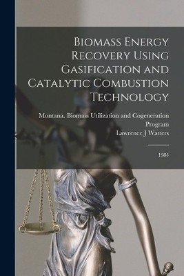 Lawrence J Watters Mo Biomass Energy Recovery Using Gasification a (Taschenbuch)