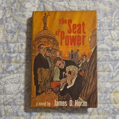 The Seat of Power by James D. Horan (1965, Hardcover, Crown) with Dust Jacket