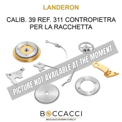 LANDERON CALIB. 39 REF. 311 CONTROPIETRA PER LA RACCHETTA Calib: 39 (EXCELLEN...