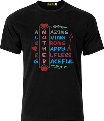 Amazing Loving Strong Happy Selfless Graceful MOTHER Full Colour D.T.F T-Shirt