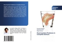 Post Insertion Problems In Complete Denture Kaustubh Bhapkar