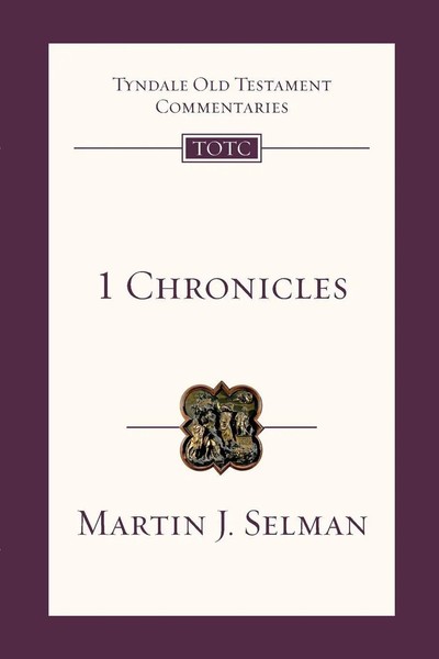 1 Chronicles | Tyndale Old Testament Commentary | Martin J Selman | Taschenbuch-image