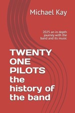 Michael Kay TWENTY ONE PILOTS the history of the band (Paperback) (UK IMPORT)