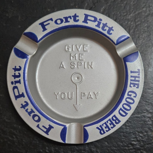 Fort Pitt THE GOOD BEER Metal SPINNER Ashtray ~ Pittsburgh & Other Cities PA