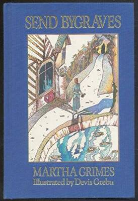 Send Bygraves - Hardcover By Martha Grimes - GOOD