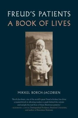 Freud's Patients : A Book of Lives, Hardcover by Borch-Jacobsen, Mikkel, Bran...