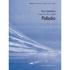 Palladio Concert Band Composed by Karl Jenkins Arranged by Robert Longfield