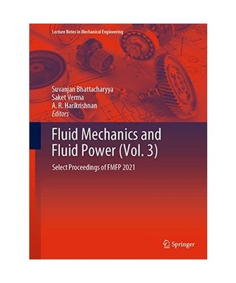 Fluid Mechanics and Fluid Power [Vol. 3]: Select Proceedings of FMFP 2021: Selec
