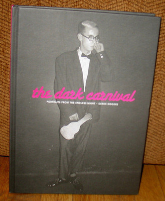 New Derek Ridgers Dark Carnival Portraits from the Endless Night Punks Rockers 