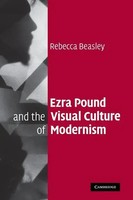 Rebecca Beasley | Ezra Pound And The Visual Culture Of Modernism | Buch (2009)