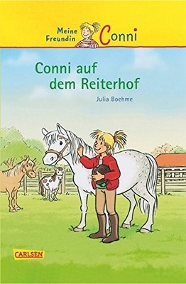 CONNI AUF DEM REITERHOF. MEINE FREUNDIN CONNI. ( AB 8 J.). By Julia Boehme VG