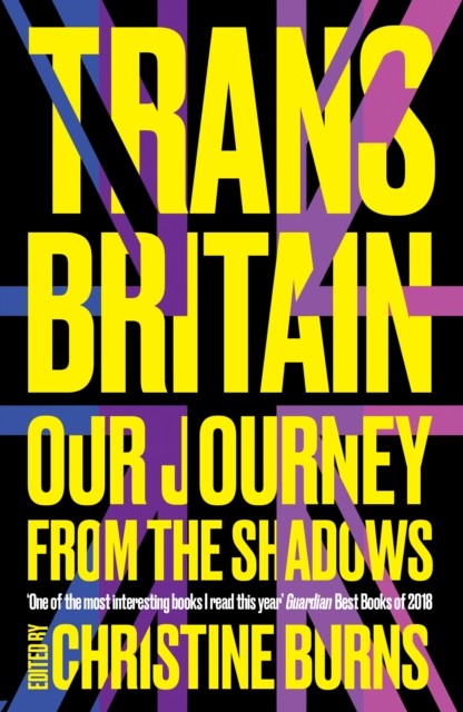 Trans Britain Our Journey from the Shadows (Paperback Book)
