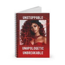 Empowering Spiral Notebook - Unstoppable, Unapologetic, Unbreakable  ... 