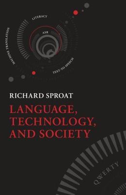 Language, Technology, and Society by Sproat, Richard