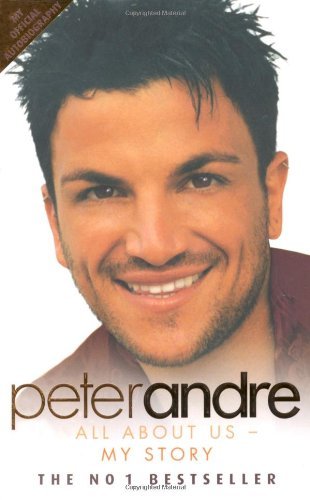 Peter Andre - All About Us - My Story By Peter Andre