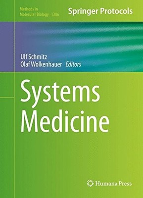 SYSTEMS MEDICINE (METHODS IN MOLECULAR BIOLOGY) By Ulf Schmitz & Olaf NEW