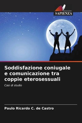 Paulo Ricardo C. de Castro | Soddisfazione coniugale e comunicazione tra...