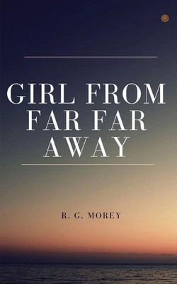 R. G. Morey | Girl From Far Far Away | Taschenbuch | Englisch (2021)