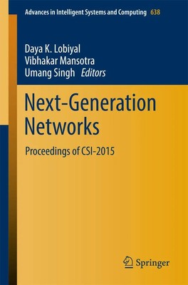 Next-Generation Networks Proceedings of CSI-2015 Daya K. Lobiyal (u. a.) Buch