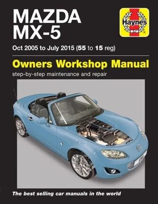 Mazda MX-5 (Oct 05 - July 15) 55 to 15 Haynes Repair Manual Martynn Randall Buch