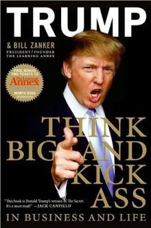 Think BIG and Kick Ass in Business and Life von Trump, D... | Buch | Zustand gut
