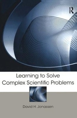 Learning to Solve Complex Scientific Problems - 9780805859195