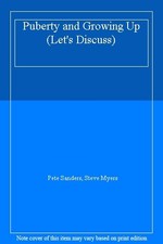 Puberty and Growing Up (Let's Discuss),Pete Sanders, Steve Myers