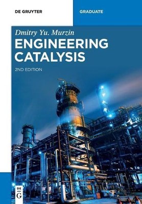 Dmitry Yu. Murzin Engineering Catalysis (Paperback) De Gruyter Textbook