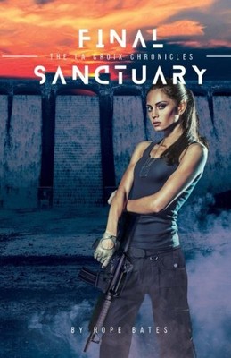 FINAL SANCTUARY (THE LA CROIX CHRONICLES) (VOLUME 1) By Hope Bates **BRAND NEW**