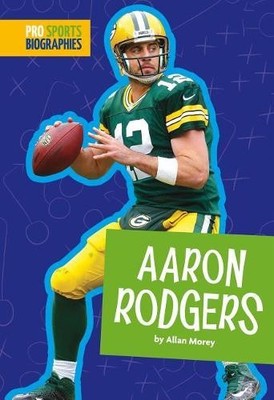 Allan Morey Aaron Rodgers (Paperback) Pro Sports Biographies