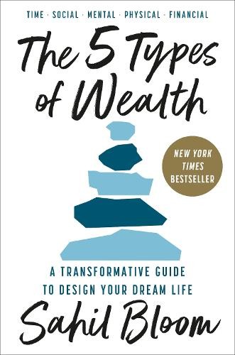 Sahil Bloom The 5 Types of Wealth (Copertina rigida)