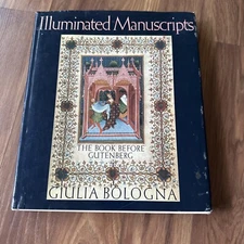 Illuminated Manuscripts: The Book Before Gutenberg - Hardcover