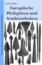 Europäische Pfeilspitzen und Armbrustbolzen
