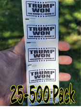 TRUMP WON YOU KNOW IT Stickers 25-500 Pack politic decals bulk decal labels