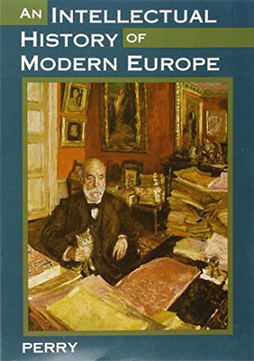 An Intellectual History of Modern Europe - Perry, Marvin