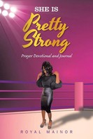Royal Mainor | She Is Pretty Strong | Taschenbuch | Englisch (2022) | Xlibris US